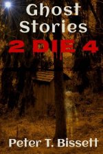Ghost Stories 2 Die 4