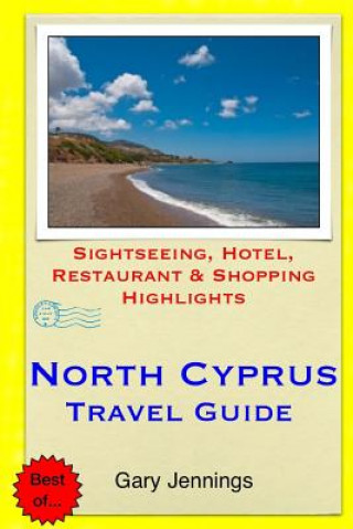 North Cyprus Travel Guide: Sightseeing, Hotel, Restaurant & Shopping Highlights