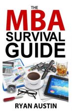 MBA SURVIVAL GUIDE