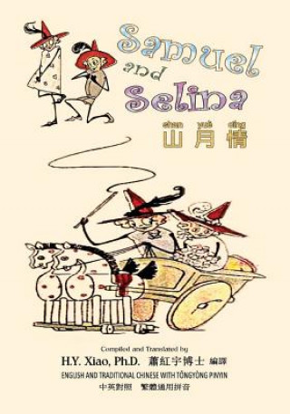 Samuel and Selina (Traditional Chinese): 03 Tongyong Pinyin Paperback Color