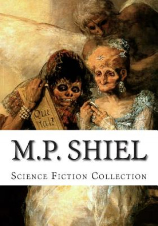 M.P. Shiel, Science Fiction Collection