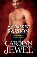 My Darkest Passion: A My Immortals Series Novel