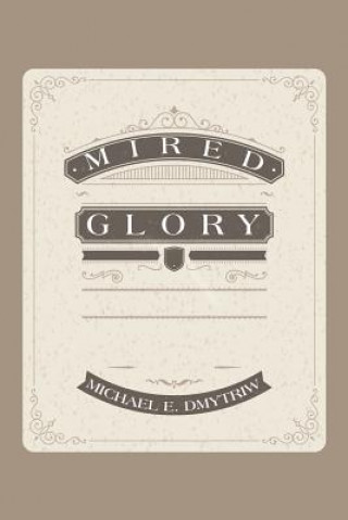 Mired Glory