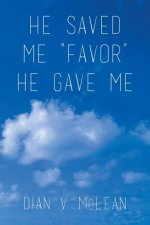 He Saved Me Favor He Gave Me