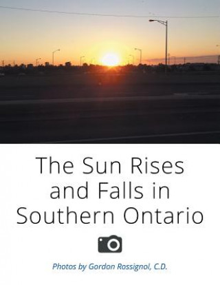 Sun Rises and Falls in Southern Ontario