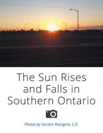 Sun Rises and Falls in Southern Ontario