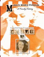 Marilyn Monroe Unveiled: A Family History