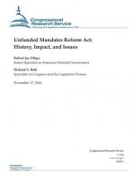 Unfunded Mandates Reform Act: History, Impact, and Issues