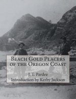 Beach Gold Placers of the Oregon Coast
