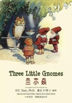 Three Little Gnomes (Traditional Chinese): 04 Hanyu Pinyin Paperback Color