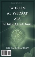 Tahreem Al Syedaat ALA Ghair Al Sadaat