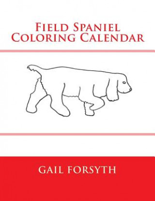 Field Spaniel Coloring Calendar