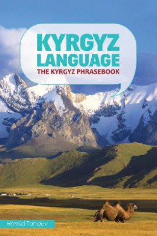 Kyrgyz Language: The Kyrgyz Phrasebook