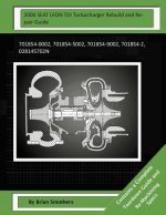 2000 SEAT LEON TDI Turbocharger Rebuild and Repair Guide: 701854-0002, 701854-5002, 701854-9002, 701854-2, 028145702n