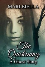 The Quickening: A Ghost Story
