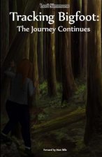 Tracking Bigfoot: The Journey Continues