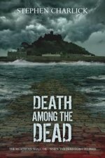 Death among the Dead: A Zombie Novel