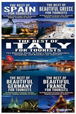 The Best of Spain for Tourists & The Best of Beautiful Greece for Tourists & The Best of Italy for Tourists & The Best of Beautiful Germany for Touris