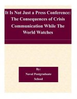 It Is Not Just a Press Conference: The Consequences of Crisis Communication While The World Watches