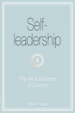 Self-leadership: The Art and Science of Control