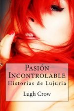 Pasion Incontrolable: Historias de Lujuria