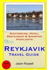 Reykjavik Travel Guide: Sightseeing, Hotel, Restaurant & Shopping Highlights