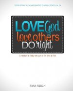 Love God, Love Others, Do Right