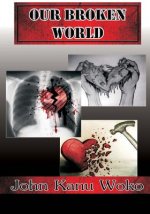 Our Broken World: Heeling A Broken World