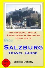 Salzburg Travel Guide: Sightseeing, Hotel, Restaurant & Shopping Highlights