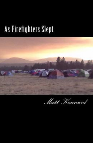 As Firefighters Slept
