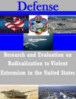 Research and Evaluation on Radicalization to Violent Extremism in the United States