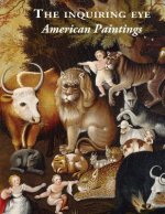 The Inquiring Eye: : American Paintings