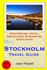 Stockholm Travel Guide: Sightseeing, Hotel, Restaurant & Shopping Highlights