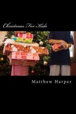 Christmas For Kids: Amazing Facts, Awesome Trivia, Cool Pictures & Fun Quiz - The BEST Xmas Book Strategy That Helps Guide Children to Lea