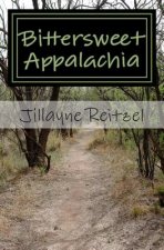 Bittersweet Appalachia: Short Stories That Touch Your Heart
