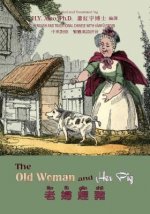 The Old Woman and Her Pig (Traditional Chinese): 04 Hanyu Pinyin Paperback Color