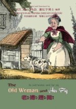 The Old Woman and Her Pig (Traditional Chinese): 07 Zhuyin Fuhao (Bopomofo) with IPA Paperback Color