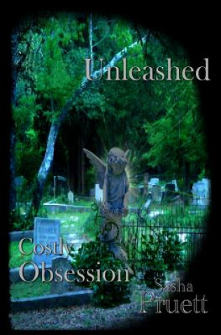 Costly Obsession: Unleashed