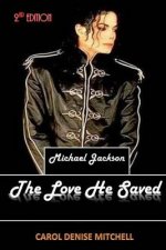 Michael Jackson The Love He Saved