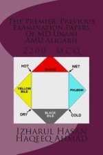 The Premier, Previous Examination Papers Of MD Unani AMU Aligarh: MCQ 2200 with answers key
