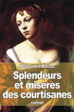 Splendeurs et mis?res des courtisanes