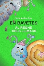 En Bavetes al regne dels llimacs