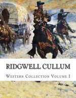 Ridgwell Cullum, Western Collection Volume I