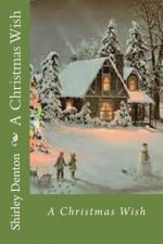 A Christmas Wish: Holiday
