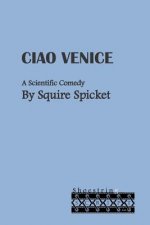 Ciao Venice: A Scientific Comedy for Middle School Theatre (Ages 11-14)
