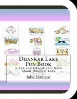 Dhankar Lake Fun Book: A Fun and Educational Book About Dhankar Lake