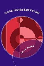 Creative Learning Book Part One