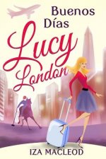 Buenos Dias Lucy London