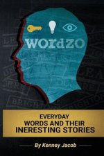 Wordzo: Everyday Words And Their Interesting Stories: Learn new words by reading stories about them