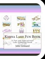 Karna Lake Fun Book: A Fun and Educational Lake Coloring Book